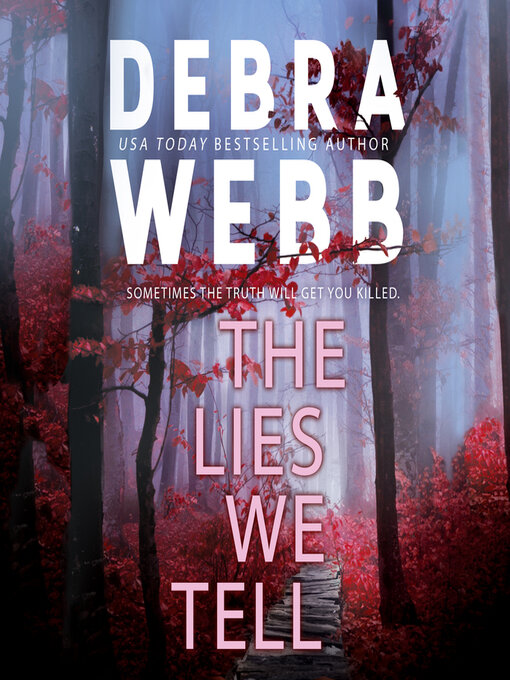 Title details for The Lies We Tell by Debra Webb - Wait list